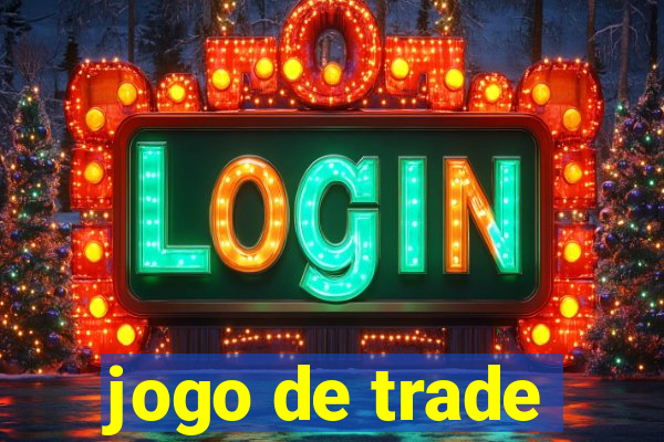 jogo de trade